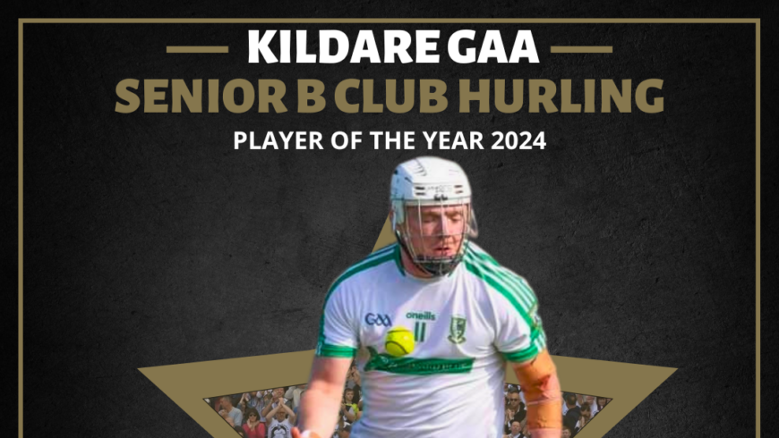 Congratulations to Muiris Curtin of Moorefield GAA who has received the Kildare GAA Senior B Club Hurling Player of the year 2024.